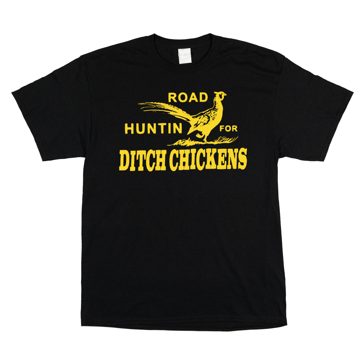 Ditch Chickens Shirt - You Betcha